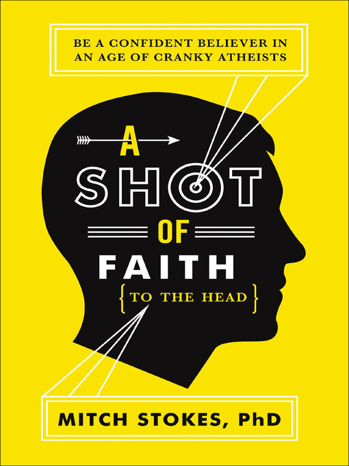 Title details for A Shot of Faith (to the Head) by Mitch Stokes - Available